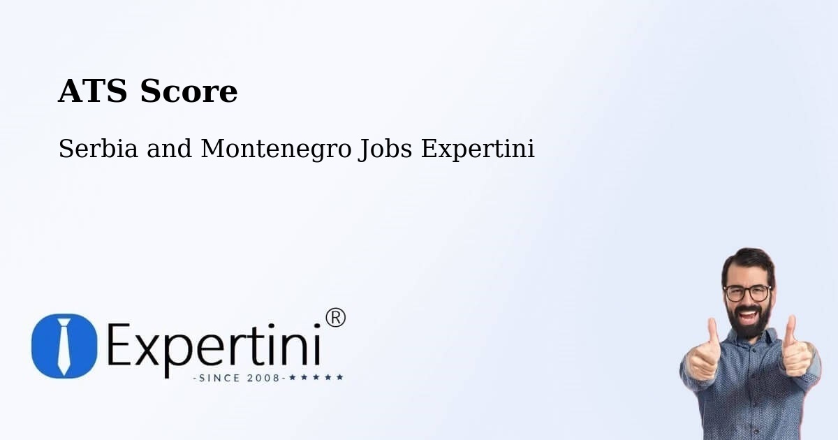 Resume ATS Score & Job Description Match Tool – Kitimat - Serbia and Montenegro Jobs Expertini