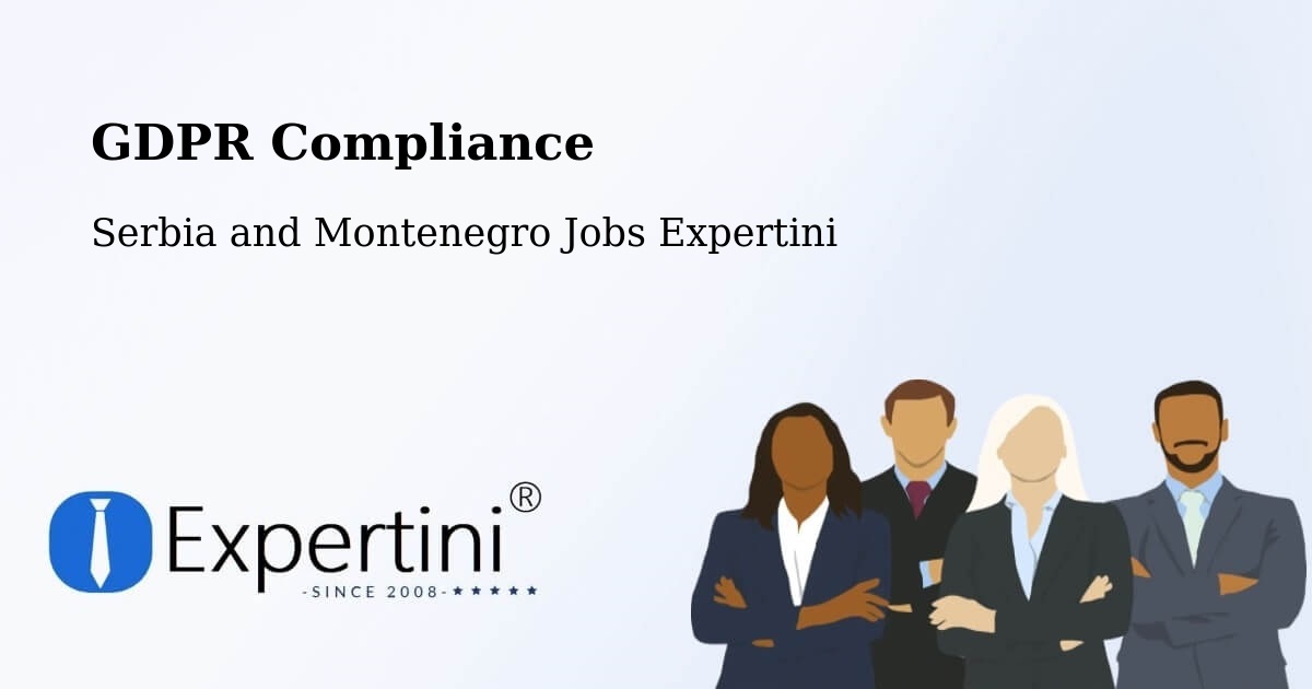 EU GDPR Compliance Statement – Kitimat - Serbia and Montenegro Jobs Expertini